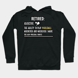 Pickleball Retirement Sayings Funny Retired Definition Gift For Pickleball Player Hoodie